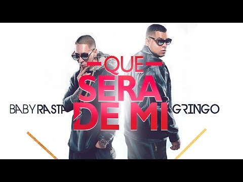 Baby Rasta y Gringo - Que será de Mi [Video Lyrics]