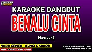 Download lagu BENALU CINTA KARAOKE NADA WANITA #HedonKorg mp3