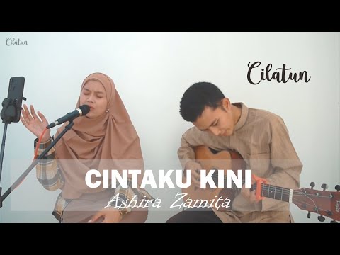 Cilatun | Cintaku Kini - Ashira Zamita (Live Acoustic) #Akustiktrip