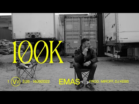 EMAS - 100K (prod. Miroff, cuty: DJ Kebs)