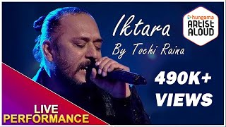 Tochi Raina Best Ever Live Performance Iktara | Sufi Music | ArtistAloud