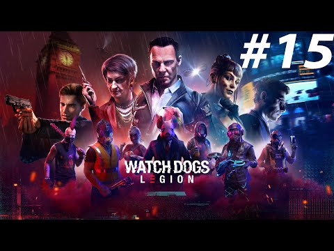 WATCH DOGS LEGION Walkthrough Gameplay Part 15