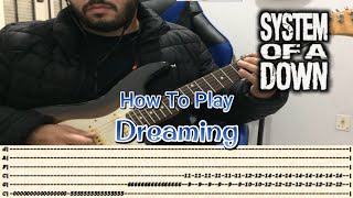 SYSTEM OF A DOWN - Dreaming - GUITAR LESSON WITH TABS