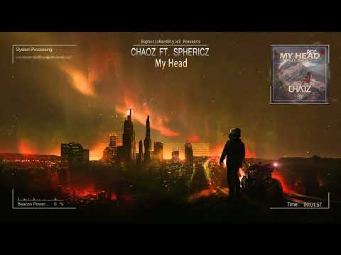 Chaoz ft. Sphericz - My Head [HQ Edit]