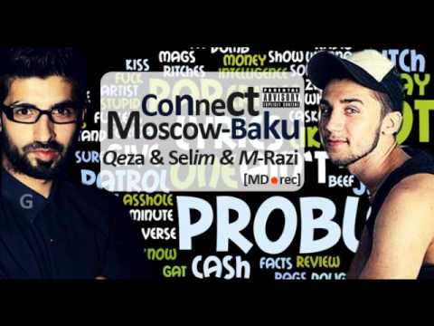 Qeza & Selim & M-Razi - Connect Moscwa - Baku