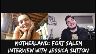 MOTHERLAND FORT SALEM: Interview with Jessica Sutton video