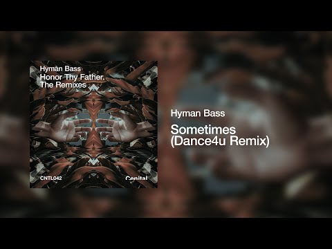 Hyman Bass - Sometimes (Dance4u Remix) [CNTL042]