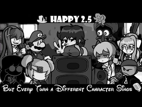 HAPPY 2.5 But Every Turn a Different Character Sings 🎶 (FNF Happy 2.5 but Everyone Sings It)