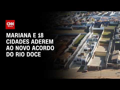 Mariana e outras 18 cidades aderem ao novo acordo do Rio Doce | HORA H