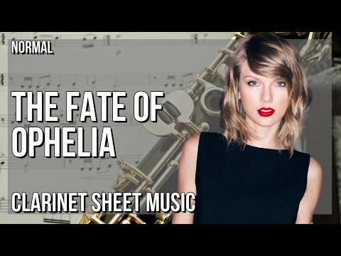 Clarinet Sheet Music: How to play The Fate of Ophelia by Taylor Swift