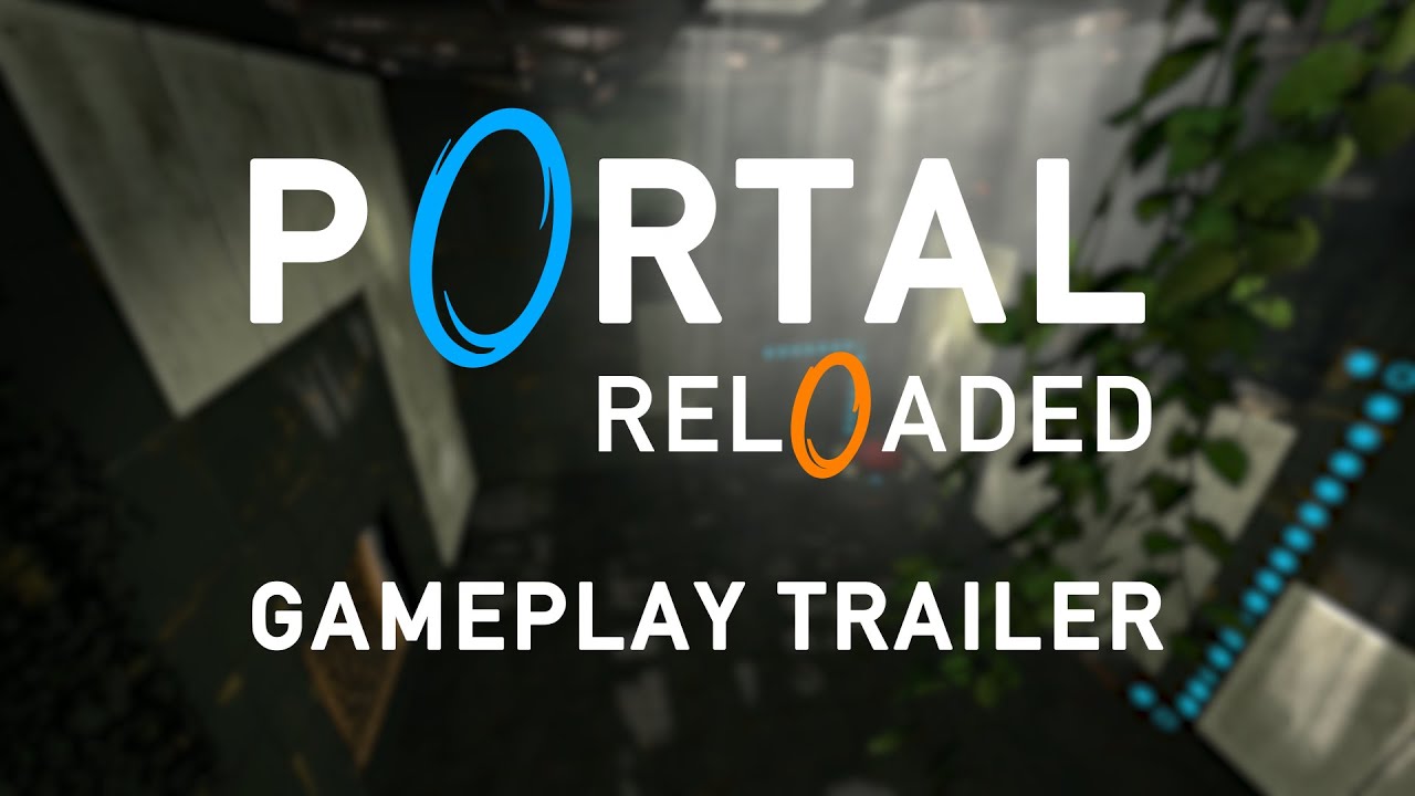 Portal Reloaded - Gameplay Trailer - YouTube