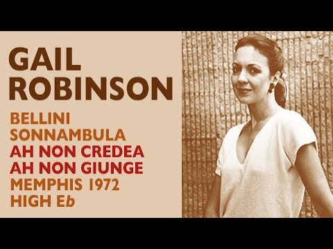 Gail Robinson - Bellini: LA SONNAMBULA, Final scene, Memphis 1972, High E-flat