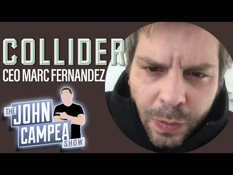 Collider CEO Marc Fernandez In Studio With John - The John Campea Show