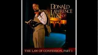The Law of Confession  Donald Lawrence