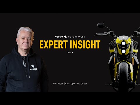 Verge Motorcycles | Expert Insight: Alan Foster (COO) Pt. 3/3