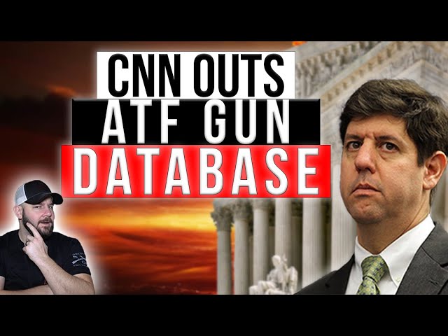 BUSTED: CNN Accidentally CONFIRMS ATF Gun Owner REGISTRY In Trump Would Be Assassin Investigation