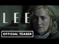 Lee - Official Teaser Trailer (2024) Kate Winslet, Alexander Skarsgård, Andy Samberg