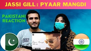 Pyaar Mangdi: Jassi Gill | Happy Raikoti | New Romantic Song 2020 | Punjabi | Pakistani Reaction