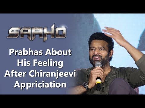 Prabhas About His Feeling After Chiranjeevi Appriciation