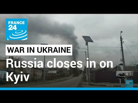 War in Ukraine: Russia closes in on Kyiv • FRANCE 24 English