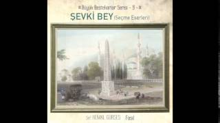 Şevki Bey - Canım Gibi Sevdikçe Seni