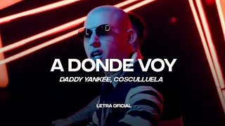 Daddy Yankee, Cosculluela - A Donde Voy (Lyric Video) | CantoYo