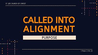 Called into Alignment: Purpose