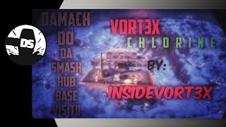 [Damach Do] DaSmash HUB Base Visit!! [Vort3x Chlorine by: InsideVort3x] PSVR