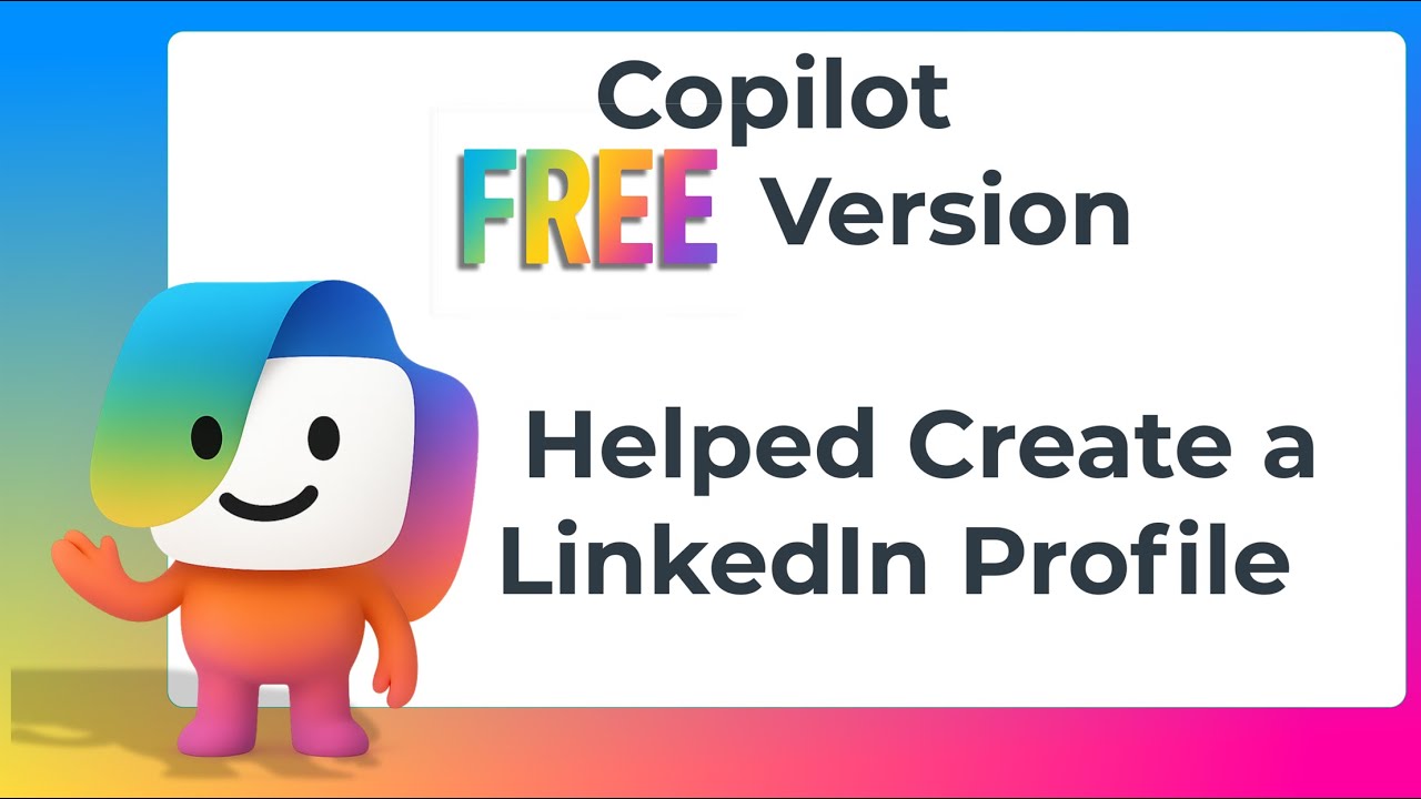 I Tried Copilot Free for LinkedIn Profile Creation and This Happened!