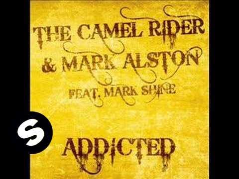 The Camel Rider & Mark Alston ft Mark Shine - Addicted