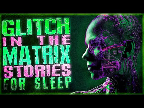 65 True GLITCH IN THE MATRIX Stories In The Rain | Glitch Stories For Sleep