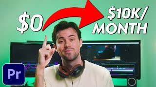 $0-$10K/month Video Editing: My full time freelance journey & step-by-step guide