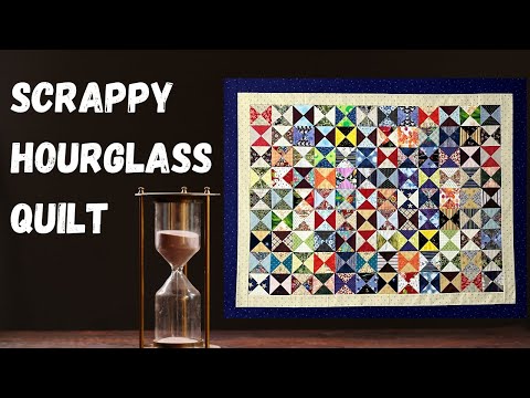 Scrappy Hourglass Quilt