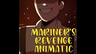 MARINERS REVENGE ANIMATIC (It&#39;s finally here!)