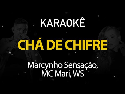 Chá de Chifre - Marcynho Sensação, MC Mari, Wesley Safadão (Karaokê Version)