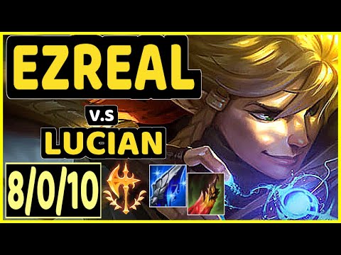 EVANRL (EZREAL) vs LUCIAN - 8/0/10 KDA BOTTOM ADC GAMEPLAY - NA Ranked GRANDMASTER