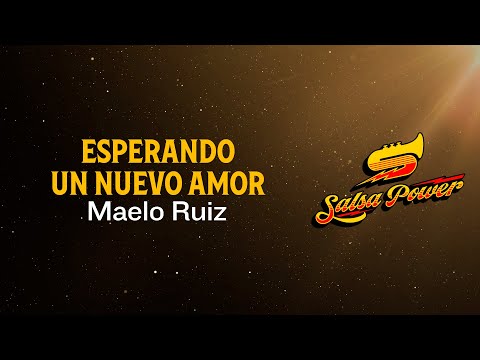 Esperando Un Nuevo Amor, Maelo Ruiz - Video Letra - Salsa Power