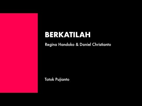 BERKATILAH Totok Pujianto - Regina Handoko dan Daniel Christianto