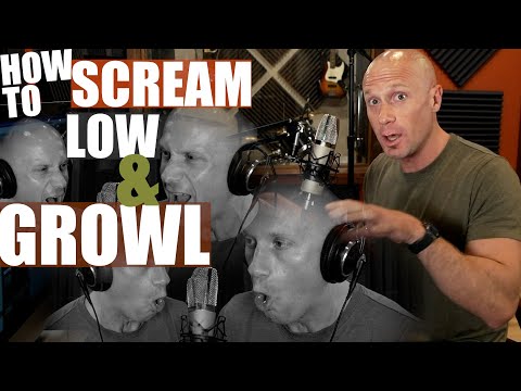 How To Scream LOW & GROWL (Without Hurting Yourself Or Sounding Horrible)