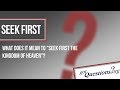 What does it mean to seek first the kingdom of God?