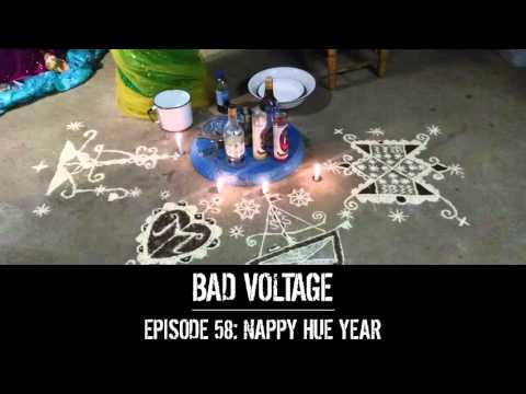 Bad Voltage 1x58: Nappy Hue Year