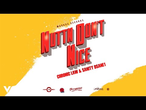 Chronic Law, Sanity DSane1 - Nuttn Don't Nice (Official Audio)