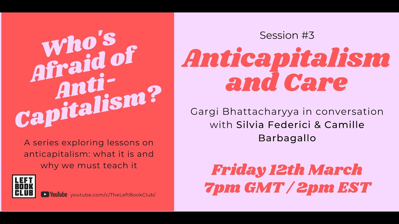 Anticapitalism and Care with Silvia Federici and Camille Barbagallo