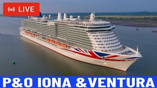 SHIPS TV -  P&O Iona & Ventura Departing Port of Southampton Live Stream Cruise Ships Spotting