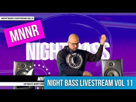 MNNR - Live @ Night Bass Livestream Vol 11 (April 29, 2021)