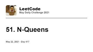 YouTube video 'Daily Leetcode #417: May 22, 2021 - 51. N-Queens'