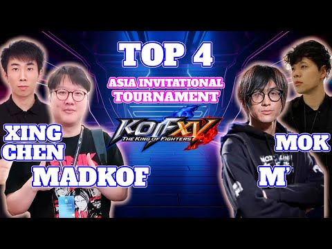 KOF XV 🏆 TOP 4 Asia Invitational Tournament - M', MadKOF, MOK, XingChen - #kof15