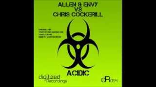 Allen & Envy Vs Chris Cockerill - Acidic (Gareth Weston remix) DIGITIZED RECORDINGS