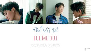 NU&#39;EST W (뉴이스트 W) - LET ME OUT (화유기 OST PART 1) [Color Coded Lyrics]
