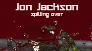 Jon Jackson - Spilling Over (Original Mix)